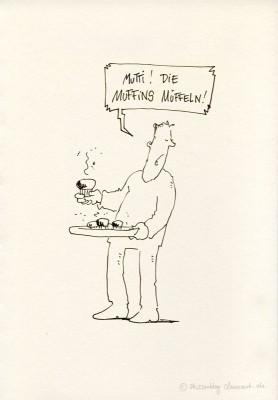 mutti, die muffins müssten nicht müffeln!